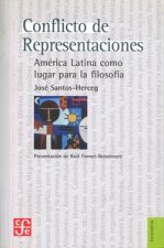 Conflicto de representaciones. América Latina como lugar para la filosof­a