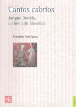 CANTOS CABRIOS JACQUES DERRIDA, UN BESTIARIO FILOSOFICO