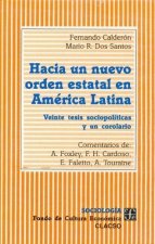 Hacia un nuevo orden estatal en América Latina : veinte tesis sociopol­ticas y un corolario