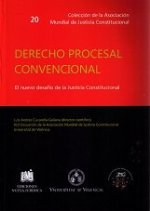 DERECHO PROCESAL CONVENCIONAL: EL NUEVO DESAFIO DE LA JUSTICIA CONSTITUCIONAL
