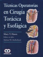 TECNICAS OPERATORIAS EN CIRUGIA TORACICA Y ESOFAGICA