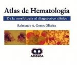 ATLAS DE HEMATOLOGIA DE LA MORFOLOGIA AL DIAGNOSTICO CLINIC