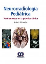 NEURORRADIOLOGIA PEDIATRICA FUNDAMENTOS PRACTICA CLINICA