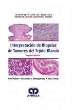 Interpretación de Biopsias de Tumores de Tejido Blando.2ª ed.