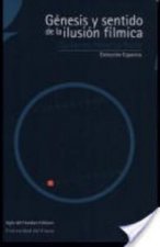 GENESIS Y SENTIDO DE LA ILUSION FILMICA