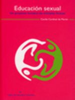EDUCACION SEXUAL. UN PROYECTO HUMANO DE MULTIPLES FACETAS
