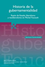 HISTORIA DE LA GUBERNAMENTALIDAD, RAZON DE ESTADO, LIBERALISMO Y NEOLI