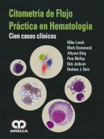 CITOMETRIA DE FLUJO PRACTICA EN HEMATOLOGIA CIEN CASOS CLIN