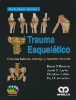 TRAUMA ESQUELETICO CIENCIA BASICA MANEJO RECONSTRUCCION 2 V