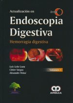 ACTUALIZACION ENDOSCOPIA DIGESTIVA VOL 1 HEMORRAGIA DIGESTI