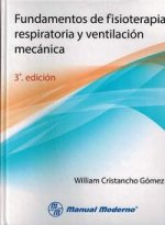 FUNDAMENTOS FISIOTERAPIA RESPIRATORIA Y VENTILACION MECANIC