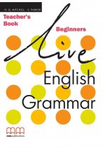LIVE ENGLISH GRAMMAR BEGINNERS TEACHER'S BOOK