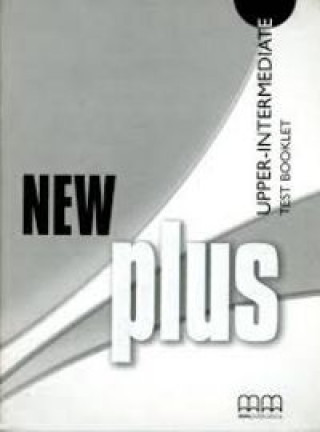 NEW PLUS UPPERINTERMEDIATE TEST BOOKLET
