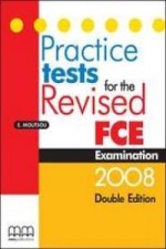 PRACTICE TESTS FOR THE REVISED FCE 2008 STUDENT'S BOOK