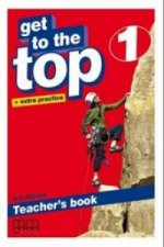 GET TO THE TOP 1 TEACHER'S BOOK