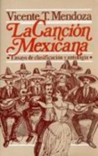 La canción mexicana : ensayo de clasificación y antolog­a