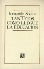 TAN LEJOS COMO LLEGUE EDUCACIO