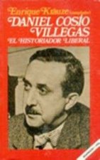 Daniel Cos­o Villegas, el historiador liberal