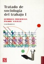 Tratado de sociolog­a del trabajo, I