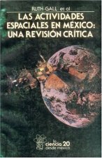 Las actividades espaciales en México : una revisión cr­tica