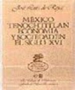 MEXICO TENOCHTITLAN.ECONOMIA Y SOCIEDAD