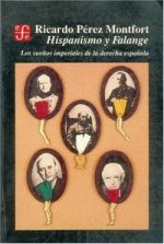 HISPANISMO Y FALANGE-PEREZ MON