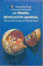 La primera revolución mundial : Informe del Consejo al Club de Roma