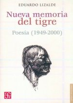 Nueva memoria del tigre : Poes­a 1949-2000
