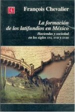 FORMACION LATIFUNDIOS EN MEXICO