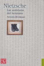 NIETZSCHE AVENTURAS DEL HEROISMO