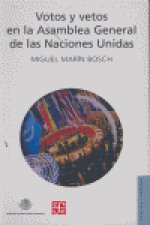 VOTOS Y VETOS EN LA ASAMBLEA GENERAL DE LAS NACIONES UNIDAS