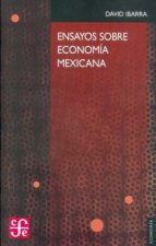 Ensayos sobre econom­a mexicana