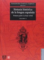 Sintaxis histórica de la lengua española : Primera pA : La frase verbal. Volúmen 2