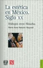 ESTETICA EN MEXICO. SIGLO XX, LA
