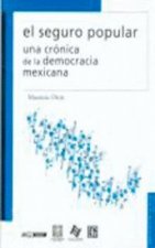El seguro popular : Una crónica de la democracia mexicana
