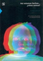 As­ estamos hechos ¿Cómo somos? De la lectura del genoma a la clonación humana