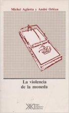 La violencia de la moneda