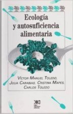 Ecolog­a y autosuficiencia alimentaria