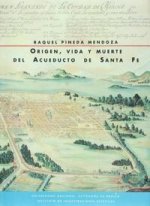 ORIGEN VIDA Y MUERTE DEL ACUEDUCTO DE