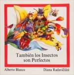 TAMBIEN LOS INSECTOS SON PERFECTOS