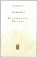 TRASLADOS EL EXPEDIENTE BAUMANN