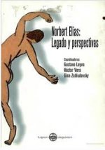 NORBERT ELIAS: LEGADO Y PERSPECTIVAS