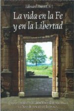 VIDA EN LA FE Y EN LA LIBERTAD,LA