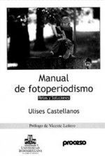 MANUAL DE FOTOPERIODISMO RETOS Y SOLU