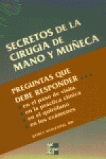 SECRETOS DE LA CIRUGIA DE MANO Y MUÑECA