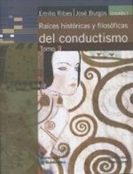RAICES HISTORICAS Y FILOSOFICAS DEL CONDUCTISMO. TOMO 3