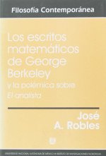 LOS ESCRITOS MATEMATICOS DE GEORGE BERKELEY Y LA POLEMICA SOBRE EL ANALISTA