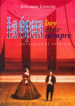 OPERA HOY LA OPERA AYER LA OPERA
