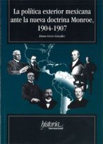 La pol­tica exterior mexicana ante la nueva doctrina Monroe