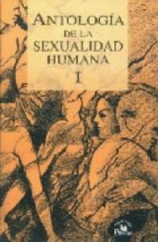 ANTOLOGIA DE LA SEXUALIDAD HUMANA I